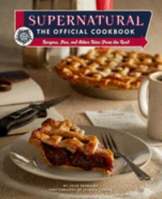 Supernatural: The Official Cookbook: Burgers, Pies, and Other ...  (Hardcover)