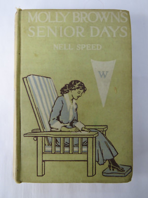 Molly Brown's Senior Days Speed, Nell 1913 A. L. Burt Company