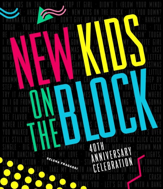 New Kids on the Block 40th Anniversary Celebration by Selena Fragassi NEW - Image 3