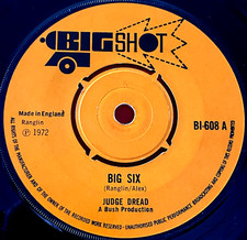 Judge Dread Big Six/6 7" UK RP 1972 Big Shot BI-608 b/w One Armed Bandit VINYL