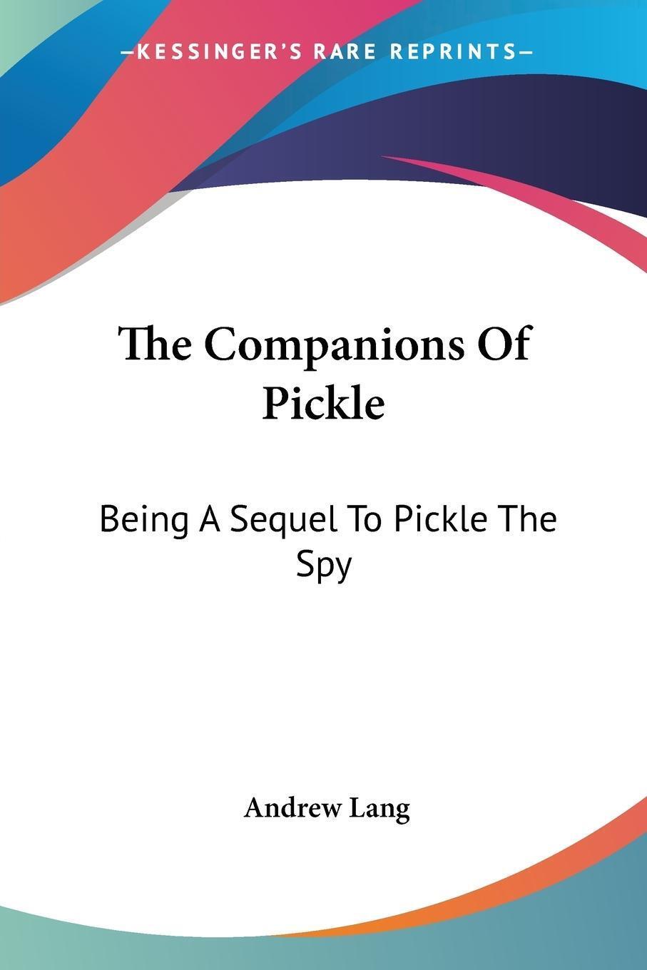 Thumbnail - The Companions Of Pickle | Andrew Lang | Being A Sequel To Pickle The