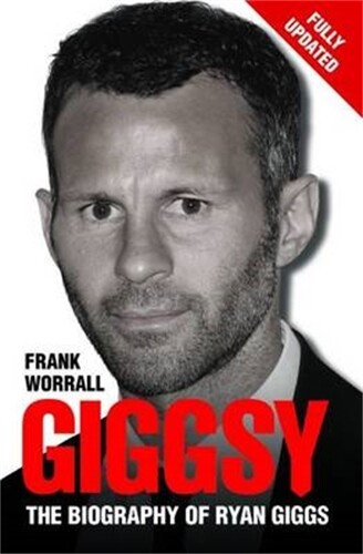 Frank Worrall Giggsy - The Biography of Ryan Giggs (Tascabile)