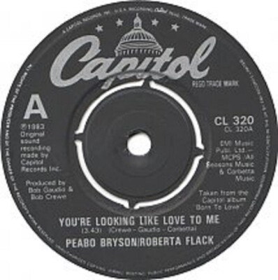 7'', PEABO BRYSON-ROBERTA FLACK, You're looking like love to me, CL320 (1983)