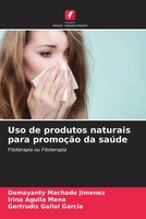 Damayanty Machado Jimenez (U. A.) | Uso De Produtos Naturais Para PromoçãO Da...
