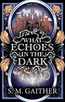 What Echoes In The Dark | S. M. Gaither | Englisch | Taschenbuch | 2026