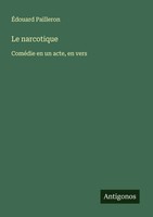 ÉDouard Pailleron | Le Narcotique | Taschenbuch | FranzöSisch (2025)
