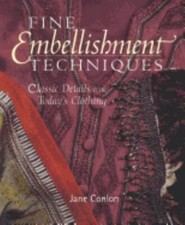 Fine Embellishment Techniques: Classic Detai- Jane Conlon, 156158231X, hardcover