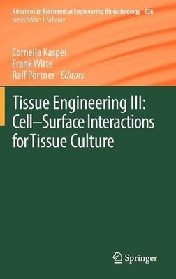 Tissue Engineering III: Cell - Surface Interactions for Tissu... - 9783642282812