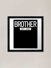 Brother Est. 2025 New Bigger Brothe Framed Wall Art Poster Canvas Print Picture