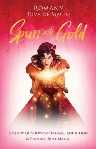 Spun Into Gold: The Secret Life of a Female Magician by Romany Romany - Foto 1 di 2