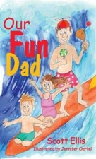 Our Fun Dad 2nd ed. by Ellis, Scott, Like New Used, Free shipping in the US