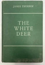 RARE * TRUE 1st Edition & 1st Printing * The WHITE DEER ~1945~James THURBER