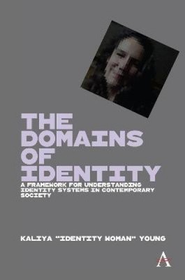 The Domains of Identity: A Framework for Understanding Identity Systems in