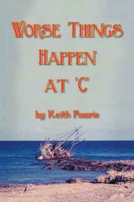 Keith Powrie | Worse Things Happen at 'C' | Taschenbuch | Englisch (2018)