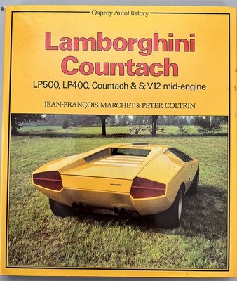Lamborghini Countach: LP 500, LP400, Countach & S : V12 mid-engine (Osprey a...