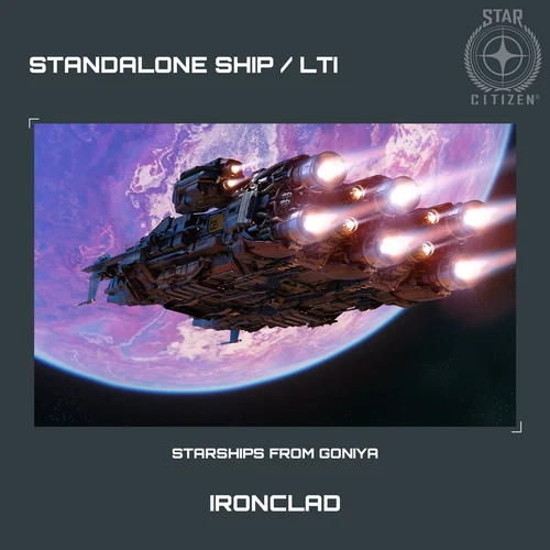 STAR CITIZEN - DRAKE IRONCLAD - LTI - CCU'd -  SALE