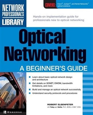 Optical Networking : A Beginner's Guide, Paperback by Elsenpeter, Robert C.; ...