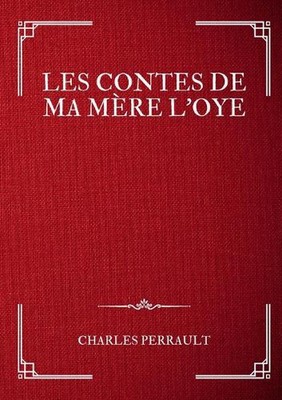 Les Contes de ma Mre l'Oye by Charles Perrault Paperback Book