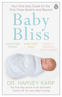 Baby Bliss | Your One-stop Guide for the First Three Months and Beyond | Karp