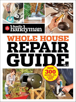 Family Handyman Whole House Repair Guide Vol. 2: 300+ Step-By-Step Repairs, Hint