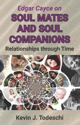 Kevin J Todeschi Edgar Cayce on Soul Mates and Soul Companions (Taschenbuch)