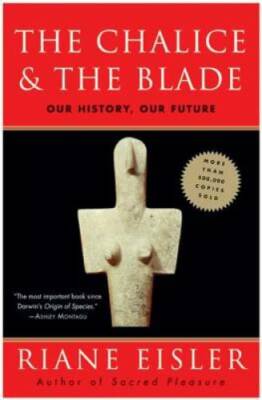 The Chalice and the Blade: Our History, Our Future - Paperback - ACCEPTABLE