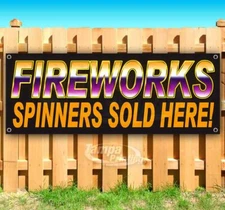 FIREWORKS SPINNERS SOLD HERE! Advertising Vinyl Banner Flag Sign Many Sizes