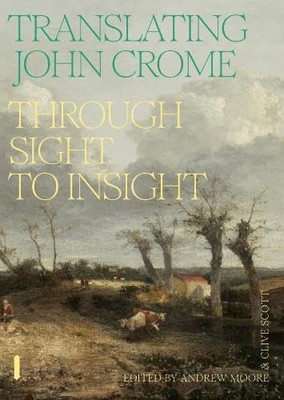 Translating John Crome -  NEW Unknown Author