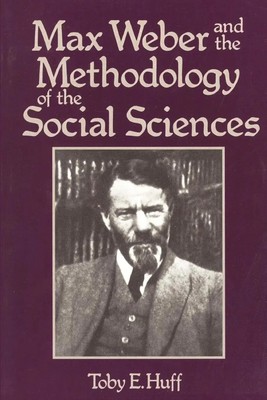 T. Huff | Max Weber and Methodology of Social Science | Taschenbuch | Englisch