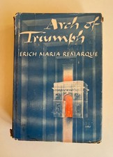 Arch Of Triumph - Erich Maria Remarque - 1945 - First American Edition