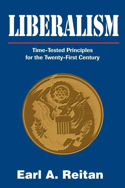 Liberalism Time-Tested Principles For The Twenty-First Century Earl A. Reitan-image