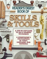 Book of Skills and Tools : A Step-by-Step Guide to Do-It-Yourself