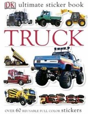 Ultimate Sticker Book: Truck: Over 60 Reusable Full-Color Stickers by DK: Used