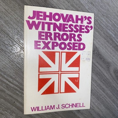 Jehovah's Witnesses' Errors Exposed Paperback William J. Schnell