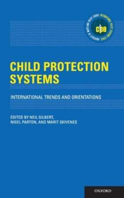 Child Protection Systems: International Trends and Orientations by Neil Gilbert