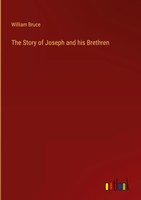 William Bruce | The Story Of Joseph And His Brethren | Buch | Englisch (2022)