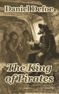 King of Pirates, The Daniel Defoe Taschenbuch Kartoniert / Broschiert Englisch
