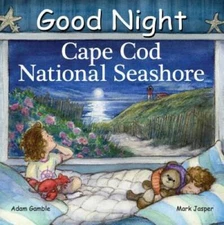 Good Night Cape Cod National Seashore (Good Night Our World) - Board book - GOOD