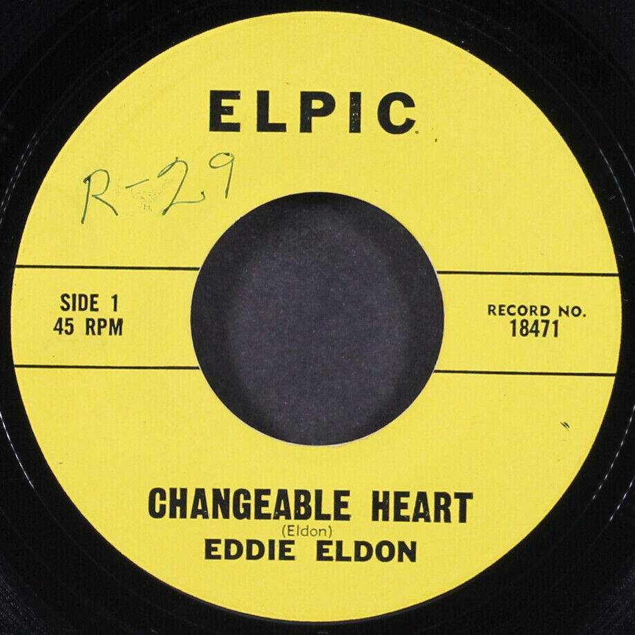 EDDIE ELDON: changeable heart / kiss her for me ELPIC 7" Single 45 RPM