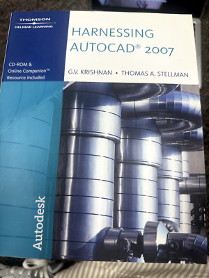 Harnessing AutoCAD 2007 by G. V. Krishnan and Thomas A. Stellman 