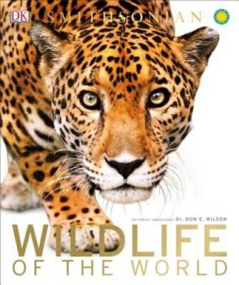 Wildlife of the World (Dk Smithsonian) - Hardcover By DK Publishing - GOOD