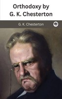 G. K. Chesterton | Orthodoxy By G. K. Chesterton | Buch | Englisch (2024)