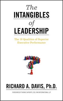 THE INTANGIBLES OF LEADERSHIP: THE 10 QUALITIES OF By Richard A. Davis BRAND NEW