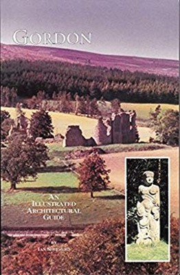 Gordon : An Illustrated Architectural Guide Paperback Ian Shepher