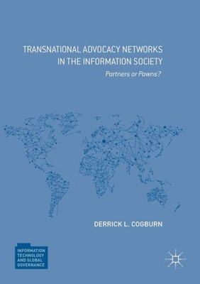 Transnational Advocacy Networks In The Information Society: ...