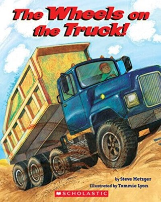 The Wheels on the Truck! - paperback Metzger, Steve