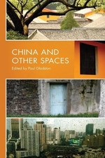 Paul Gladston China and Other Spaces (Paperback)