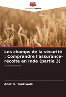 Les Champs De La SéCurité : Comprendre L'assurance-RéColte En Inde (Partie 3)