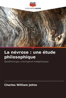 Charles William Johns | La NéVrose : Une éTude Philosophique | Taschenbuch