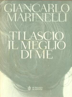 ICH LASSE DIR DAS BESTE VON MIR ITALIENISCHE ERZÄHLUNG ERSTE AUSGABE GIANCARLO MARINELLI